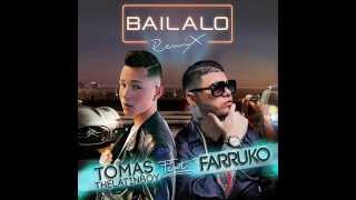 Tomas The Latin Boy Ft. Farruko - Bailalo (Official Remix)