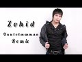 Zohid Ummon Unutolmasman Remix