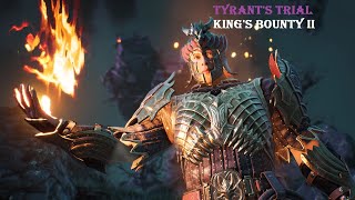 How I Beat Tyrants Trial - Kings Bounty 2