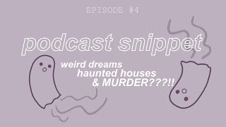 podcast ep 4 snippet: weird dreams?? (+ subs)