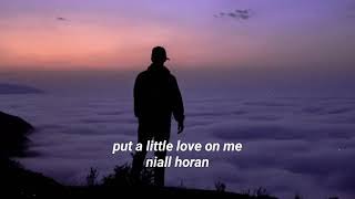 NIAL HORAN - PUT A LITTLE LOVE ON ME (Lyrics)