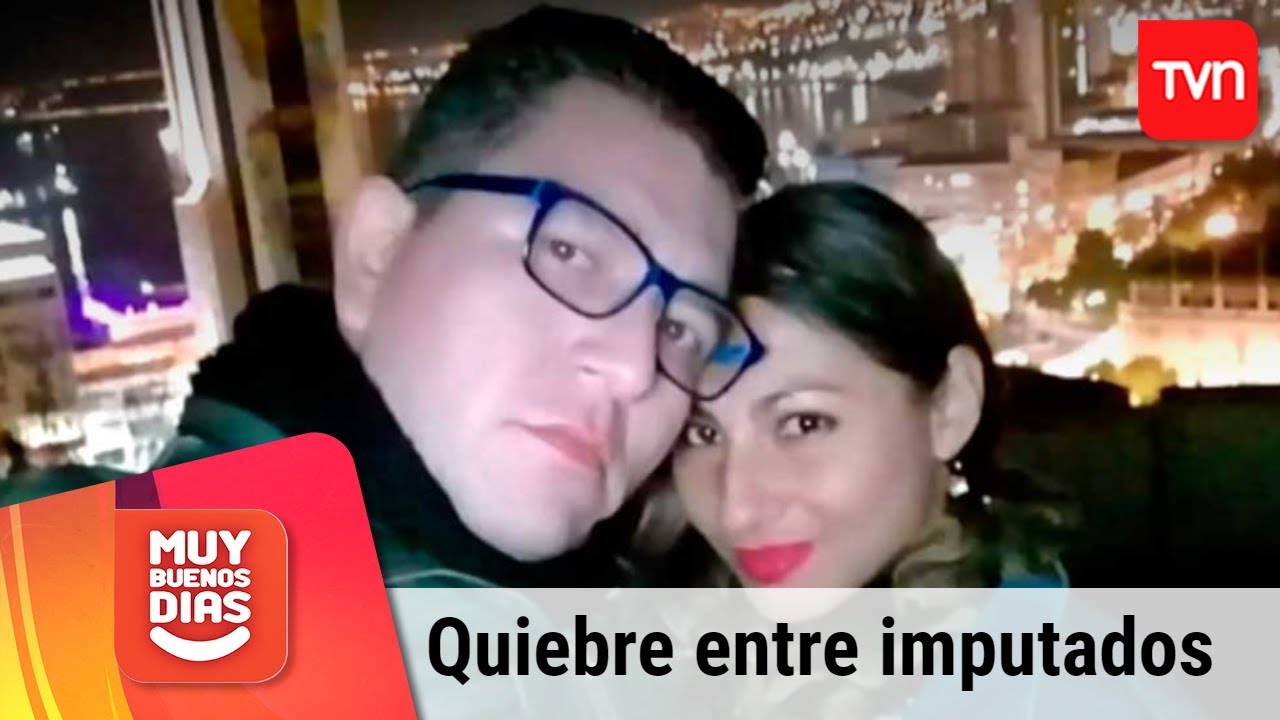 El increíble quiebre en pareja imputada por crimen de Nibaldo Villegas | Muy buenos días