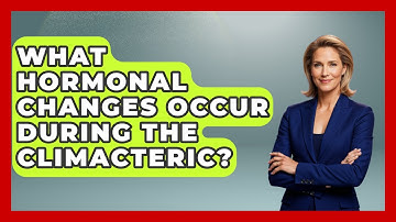 What Hormonal Changes Occur During the Climacteric? | Menopause Support Network News
