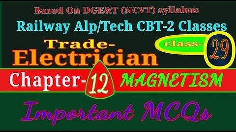 Rrb Alp / tech CBT 2  Class | Electrician Trade  || chapter 12 | MAGNETISM | class- 29