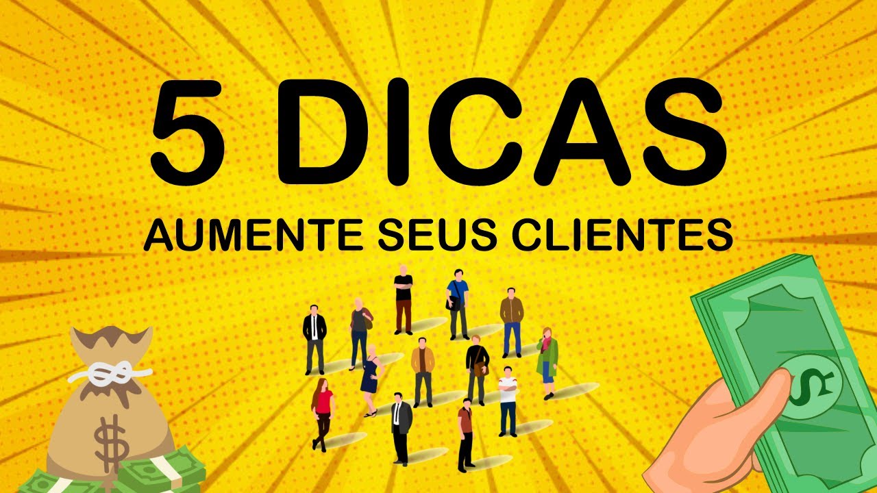 5 DICAS PARA ATRAIR MAIS CLIENTES - YouTube