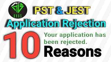 10 Reasons of PST & JEST Application Rejection | Your Application Has Been Rejected | What to Do ??