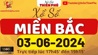 Xổ Số Miền Bắc Thiên Phú 03/06/2024 | Trực Tiếp XSMB Thứ 2 Ngày 03 Tháng 06 #xosomienbac #kqxsmb