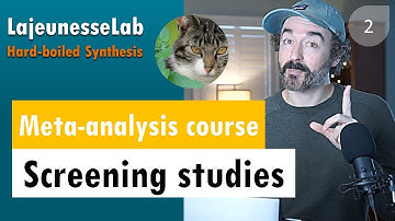 Lecture 2 - screening studies for meta-analysis | Hard-Boiled Synthesis (Fall 2020)