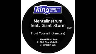 Mentalinstrum feat. Giant Storm - Trust Yourself (Masaki Morii Remix)