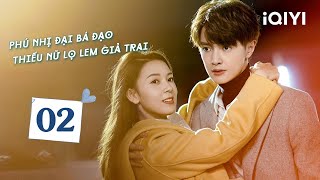 THIẾU GIA GẶP ĐƯỢC TÌNH YÊU - Phần 2 | Phú Nhị Đại Bá Đạo Phải Lòng Thiếu Nữ Lọ Lem Giả Trai