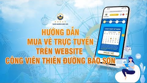 Vé vào thiên đường bảo sơn bao nhiêu năm 2024