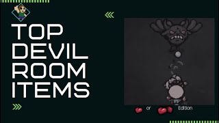 Top 10 Devil room items! 5 one cost, 5 two cost