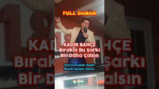 Kadir Bahçe - Bırakın Bu Şarkı Bir Daha Çalsın #Emrullahbedir #arabesk #müzik #keşfet #şarkı #music