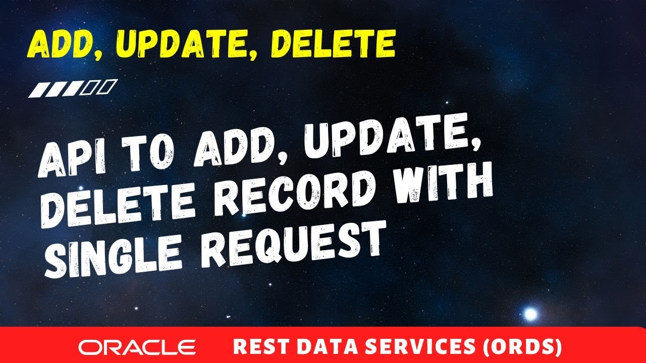 Insert Update Delete table records with ORDS REST API, JSON request add ...