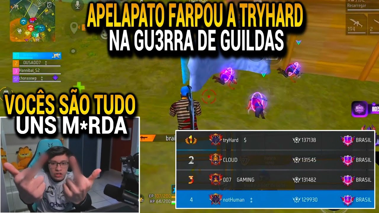 APELAPATO FARPOU A TRYHARD GUILDA TOP 1 DO BRASIL SEM DÓ NA GUERRA DE GUILDAS APÓS ISSO ACONTECER