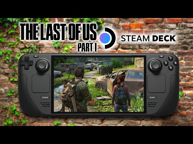 Steam Deck  LAST OF US PART 1 Tested - How Does It PERFORM? 