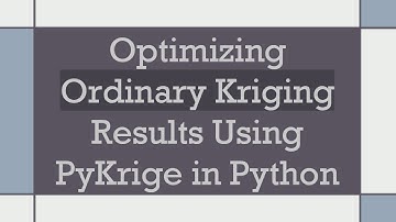 Optimizing Ordinary Kriging Results Using PyKrige in Python