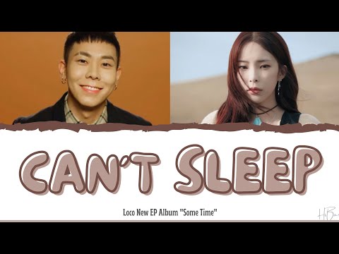 `로꼬` LOCO FT `헤이즈` HEIZE - `점이 들어야` CAN'T SLEEP [COLOR CODED LYRICS HAN/ROM/ENG]