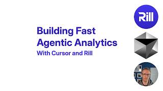 Building Fast Agentic Analytics with Cursor and Rill