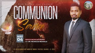 COMMUNION SERVICE | MAY 4TH 2024 | 9:30AM (AST) | PR. NICHOLAS NICHOLLS