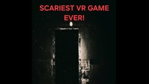 THE SCARIEST GAME IN VR! - The Smile Room Horror Map Walkthrough!