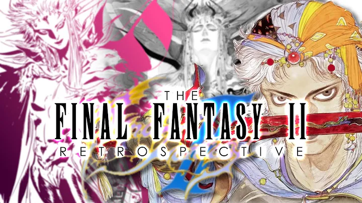 The Final Fantasy II Retrospective