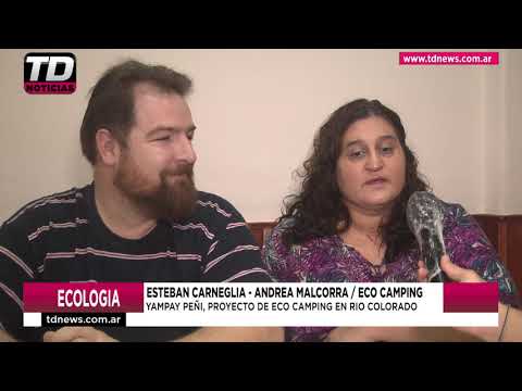 ESTEBAN CARNEGLIA Y ANDREA MALCORRA   YAMPAY PEÑI PROYECTO DE ECO CAMPING EN RIO COLORADO 29 06 20