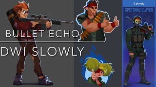 Bullet Echo - Tribute to DWI SLOWLY - Last video as a 50Ton Tortoise - I ate my Greens - Heyoooo