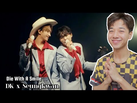 [COVER] DK X SEUNGKWAN - Die With A Smile (Original Song : Lady Gaga, Bruno Mars) | Jeevan REACTION