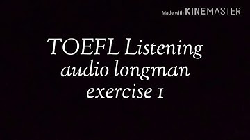 TOEFL LISTENING AUDIO LONGMAN PREPARATION COURSE EXERCISE 1