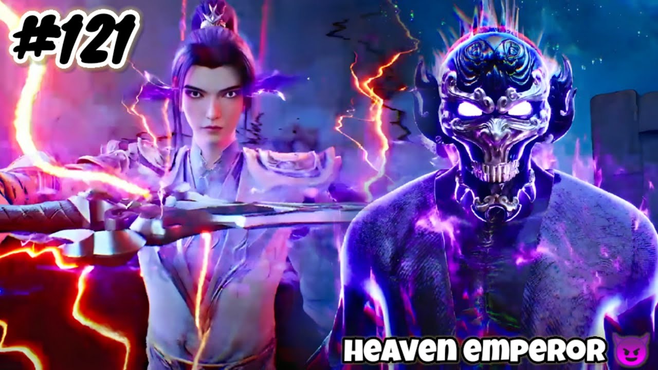 Heaven Emperor Episode 121 Explain in Hindi || Series Like Soul Land || Btth || Anime Explain