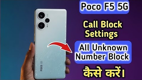 Call block on poco F5,how call block in poco f5,poco F5 me call block keise kare,call block settings