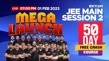 MEGA LAUNCH / 50 Days Free Crash Course | JEE Main 2023 | SEASON - 2 | Xylem JEEnius