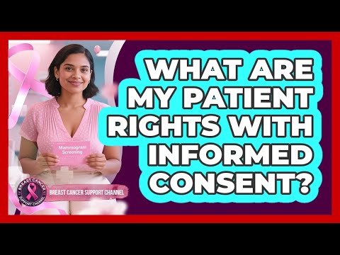 What Are My Patient Rights With Informed Consent 