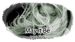 2CELLOS - May It Be