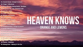 Orange & Lemons - Heaven Knows | OPM Acoustic Love Songs - Best Of Wish 107.5 Playlist 2024