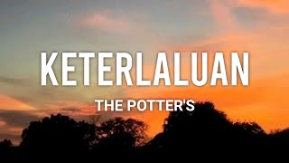 The Potter's - Keterlaluan | Lirik | Cover By Regita Echa