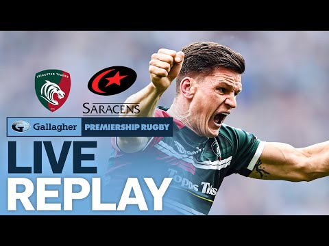 ? LIVE REPLAY | PREMIERSHIP FINAL 21/22! | Leicester Tigers v Saracens | Gallagher Premiership Rugby