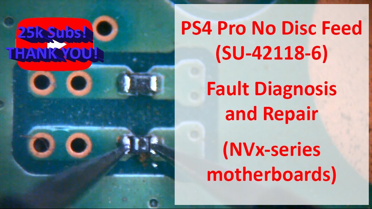 PS4 Pro Fix SU-42118-6 No Disc Feed Update loop - Fault Diagnosis Repair (NVx motherboards) - YouTube