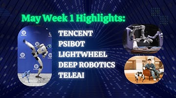 May Week 1 Highlights: Tencent, PsiBot, Lightwheel, and TeleAI