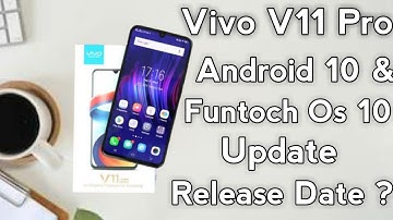 Vivo V11 Pro Android 10 & Funtoch Os 10 Update Release Date? | Vivo V11 Pro Android 10 ?