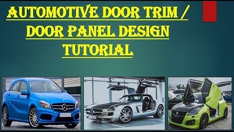 Door Trim ( Door Panel ) Design Tutorial
