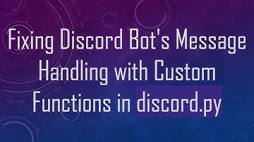 Fixing Discord Bot