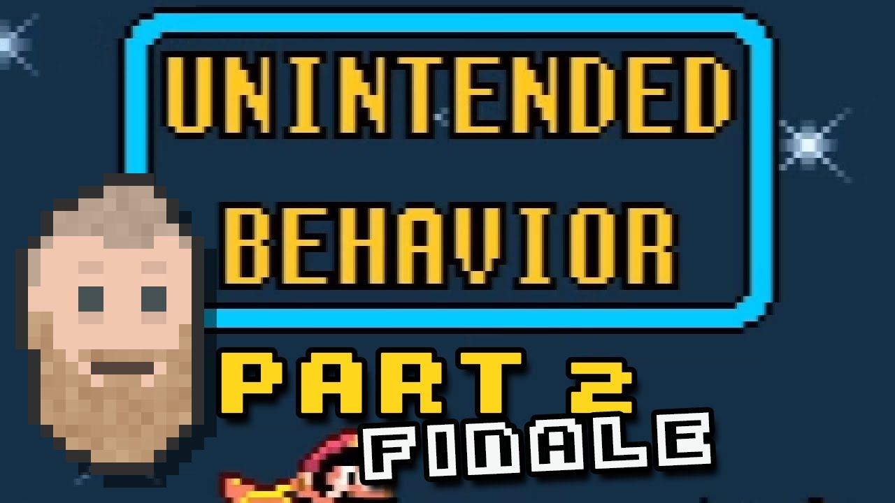 Unintended Behavior - 2 (final)
