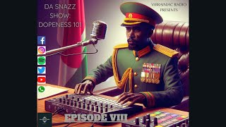 Vibrainiac Radio Dopeness 101 Episode 8
