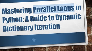 Mastering Parallel Loops in Python: A Guide to Dynamic Dictionary Iteration