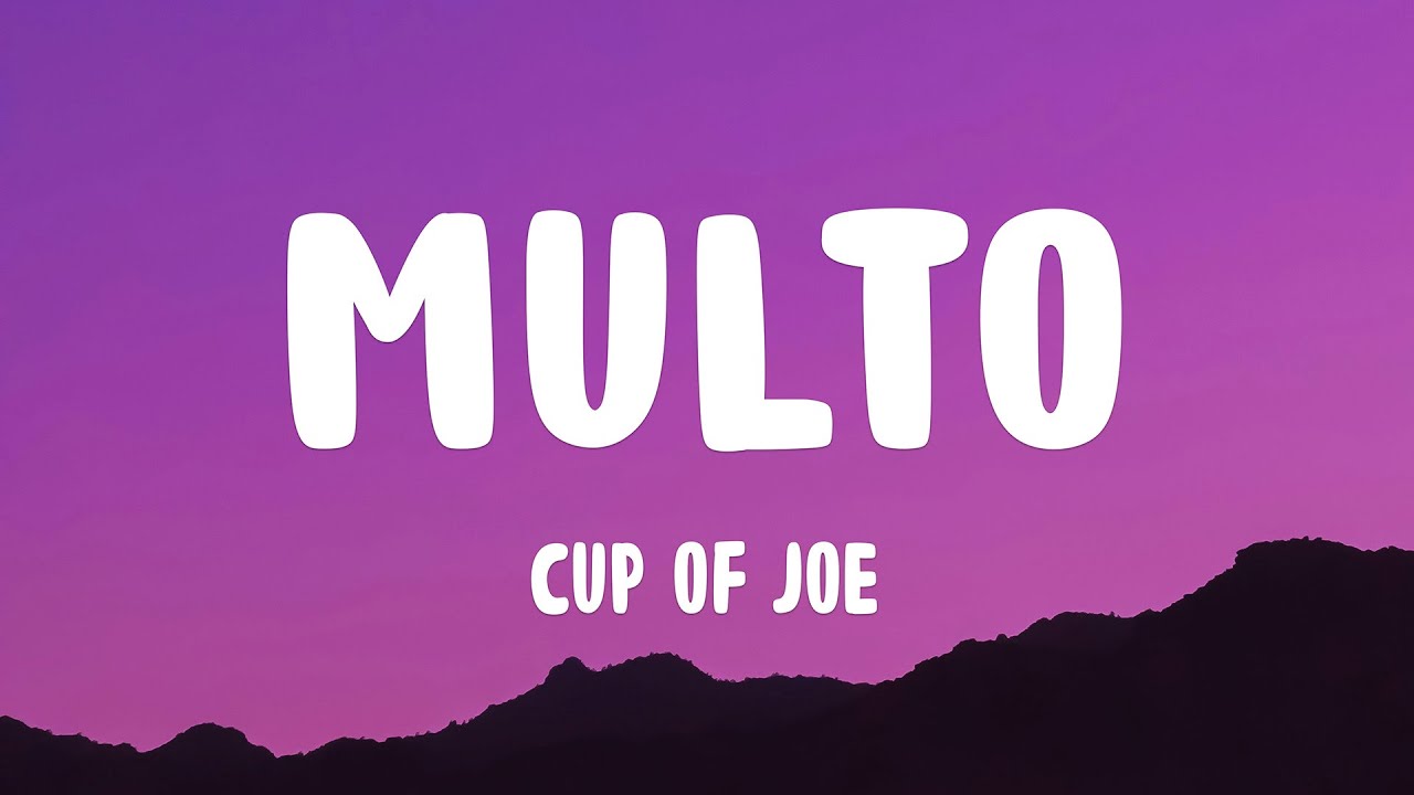 Cup of Joe - Multo (Lyrics)