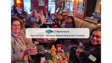 Apr 8-2025 GTApreneurs Business Networking Event Toronto