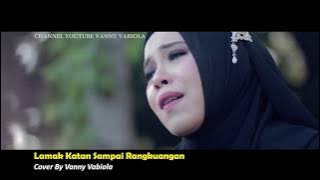 LAMAK KATAN SAMPAI RANGKUANGAN -ODY MALIK(COBER BY VANNY VABIOLA)