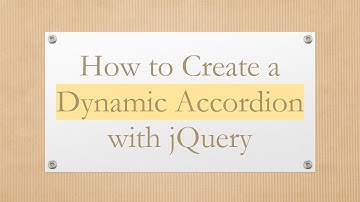 How to Create a Dynamic Accordion with jQuery
